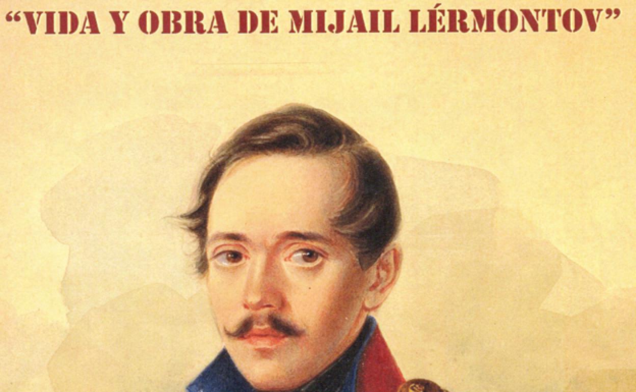 Lerma inaugura el 3 de octubre, la exposición sobre la vida y obra del poeta, novelista y dramaturgo ruso Mijail Lermóntov