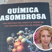 'Química asombrosa', el libro que explica que «somos pura química»