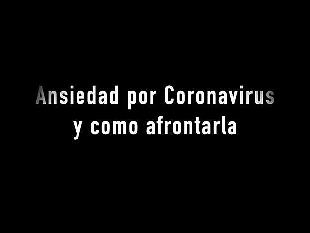 Ansiedad por coronavirus y cómo afrontarla