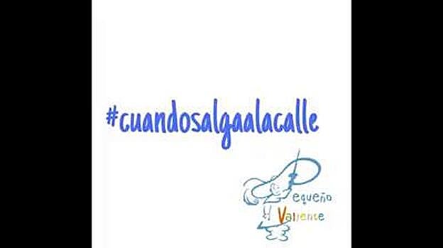 ‘Cuando salga a la calle’, la campaña de Pequeño Valiente