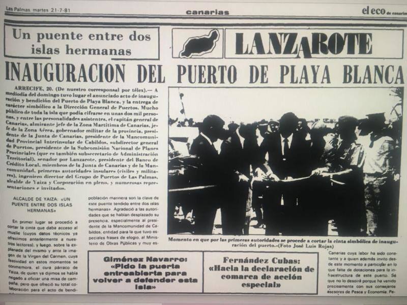 Información publicada por El Eco de Canarias, de la inauguración del muelle de playa Blanca en julio de 1981, con Honorio García Bravo y el entonces presidente de la Mancomunidad de Cabildos cortando la cinta inaugural de la obra. 