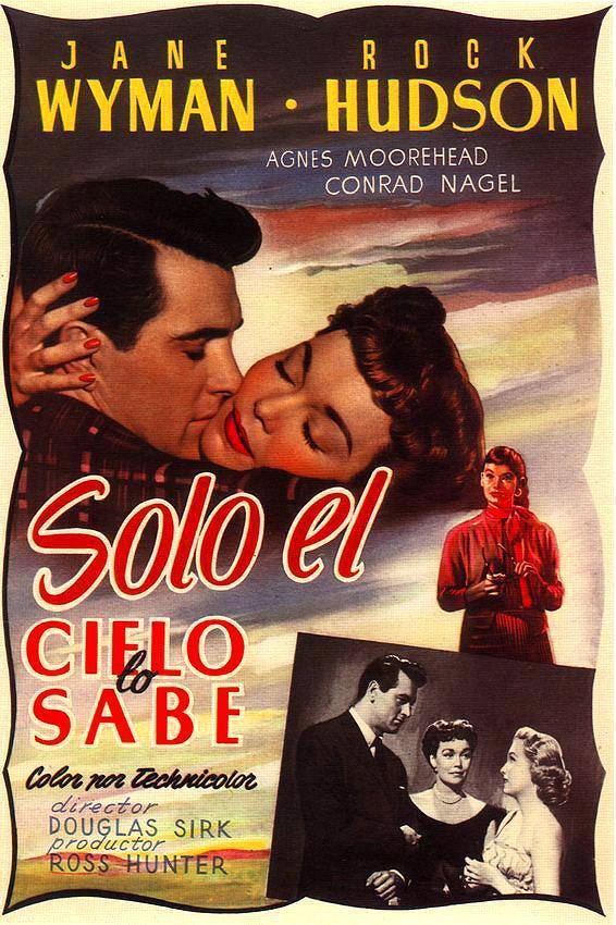 Solo el cielo lo sabe. All that Heaven Allows: Esta propuesta de Douglas Sirk contiene uno de los mejores nombres bajo el paraguas de un melodrama. Una viuda rica y su jardinero. Un clasicazo