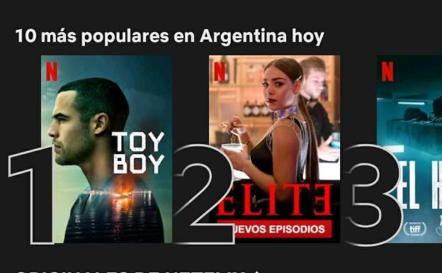 Imagen principal - Listas de Netflix que sitúan a la serie 'Toy Boy' como la más vista de la plataforma en Argentina y España. A la derecha, la producción rodada en Málaga en el 'top ten' de Estados Unidos. 