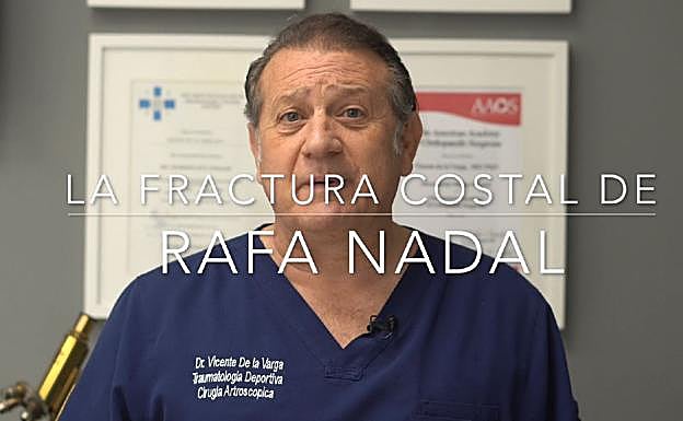 El traumatólogo Vicente de la Varga analiza la fractura costal de Nadal
