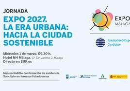 Un foro analiza el proyecto de Málaga para albergar una exposición internacional en 2027