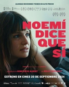 Noemí dice que sí (Noémie dit oui): Sinopsis, tráiler y reparto