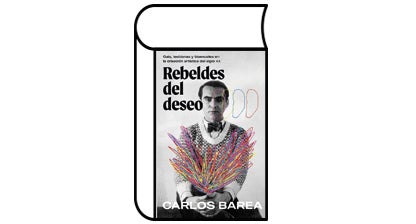 'Rebeldes del deseo: Gais, lesbianas y bisexuales en la creación artística del siglo XX'
