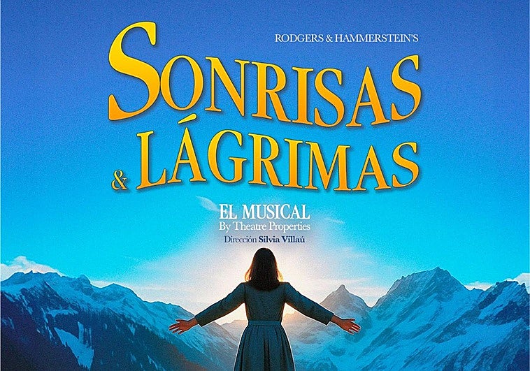 Sonrisas y Lágrimas: llega a Málaga la magia del mítico musical de Rodgers & Hammerstein