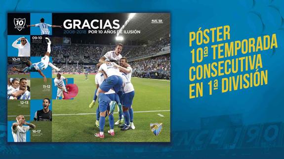 'Gracias por 10 años de ilusión'. Consigue el póster del Málaga este domingo, gratis con SUR