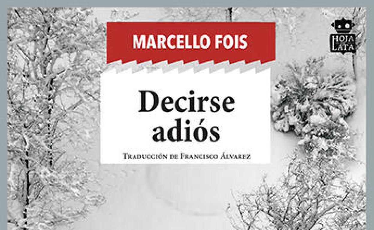 'Decirse Adiós' de Marcello Fois (Hoja de Latta)