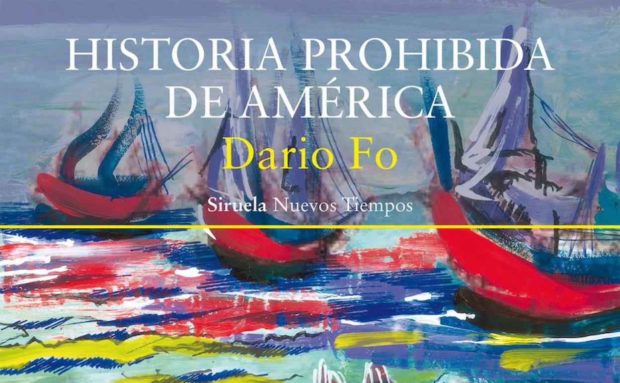 'Historia prohibida de América' de Dario Fo (Ediciones Siruela)