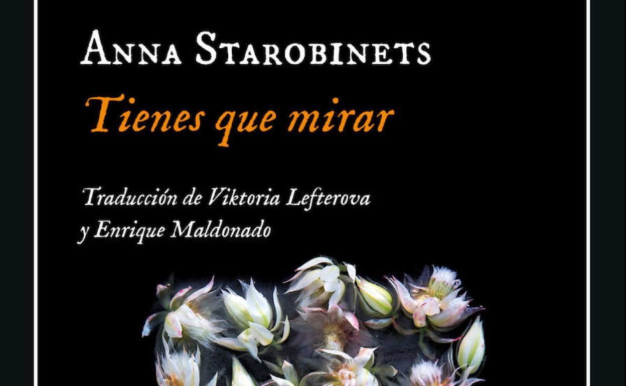 'Tienes que mirar' de Anna Starobinets (Editorial Impedimenta)