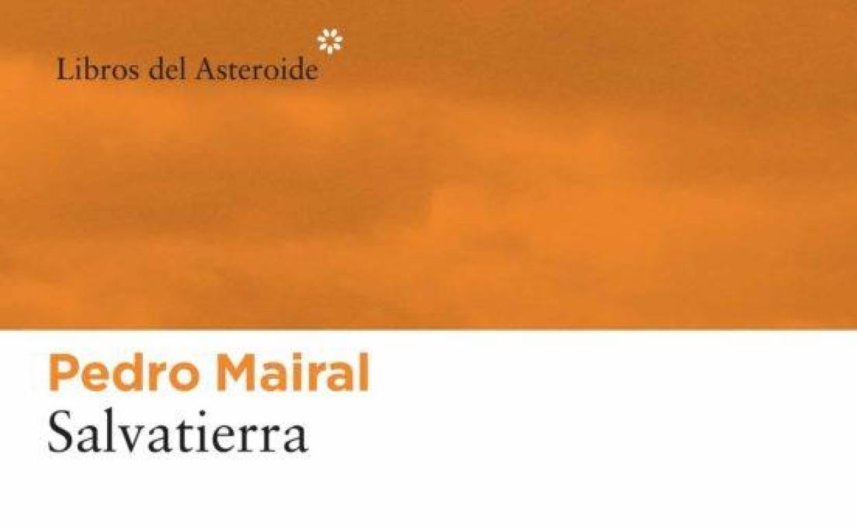 'Salvatierra' de Pedro Mairal (Libros del Asteroide)
