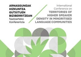 Arnasguneek hizkuntza gutxituen biziberritzean duten garrantziari buruzko nazioarteko konferentzia