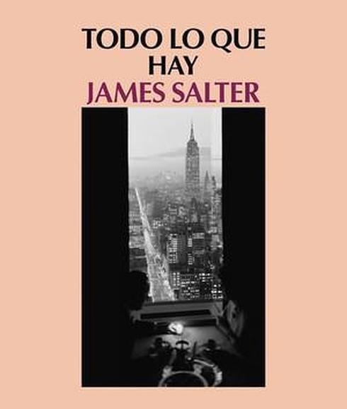 'Todo lo que hay' de James Salter