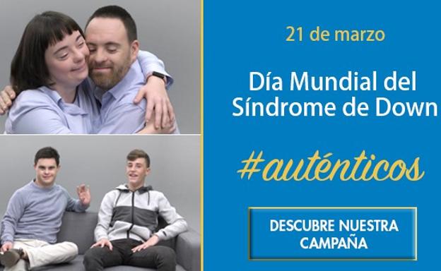 España celebra hoy el día mundial del síndrome Down con la campaña #Auténticos