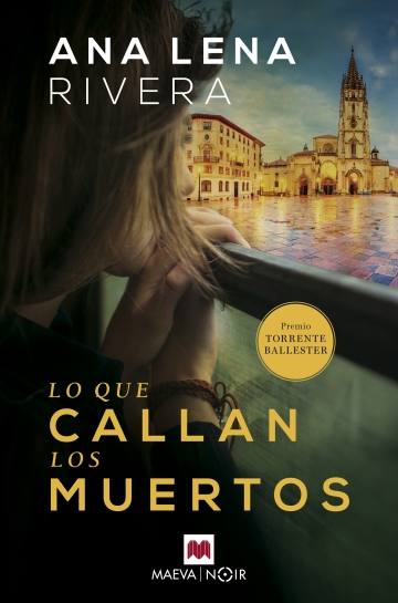 'Lo que callan los muertos', de Ana Lena. Editorial: Maeva. Precio: 19 euros. Libro recomendado por Álvaro Fraga, de Librería Clarín, de Avilés.