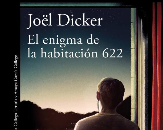 'El enigma de la habitación 622'. Joël Dicker. Alfaguara, 2020. 624 páginas, 22 euros.