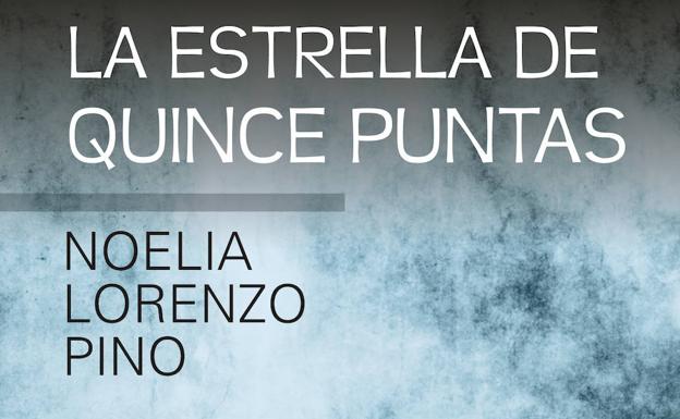 'La estrella de quince puntas'. Noelia Lorenzo Pino. Erein, 2020.416 páginas, 20 euros. 