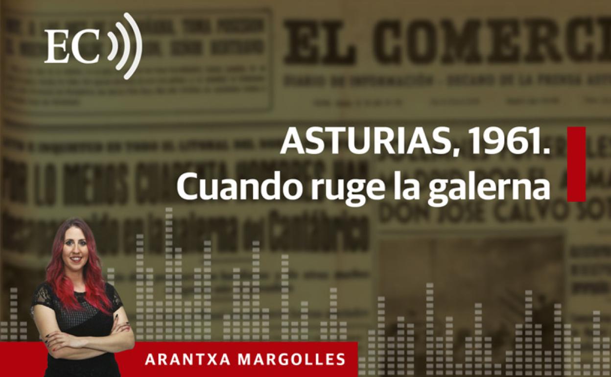 Podcast: Asturias, 1961. Cuando ruge la galerna