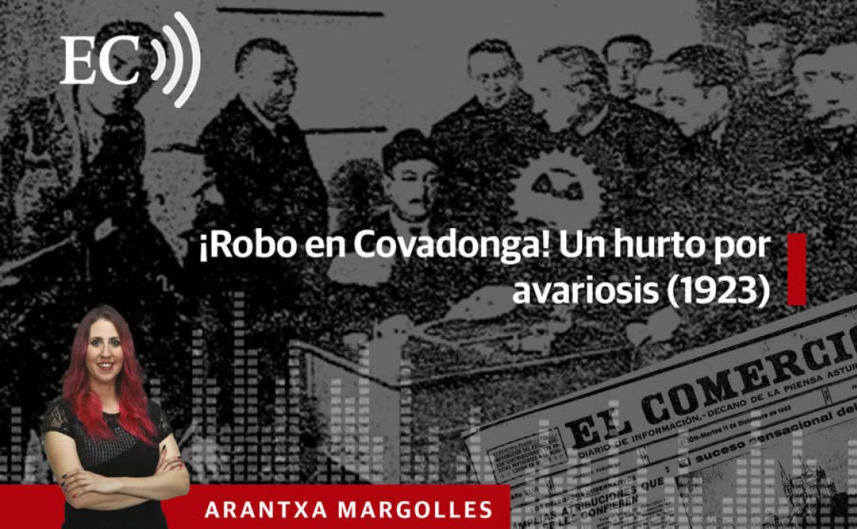 Podcast: ¡Robo en Covadonga! Un hurto por avariosis (1923)