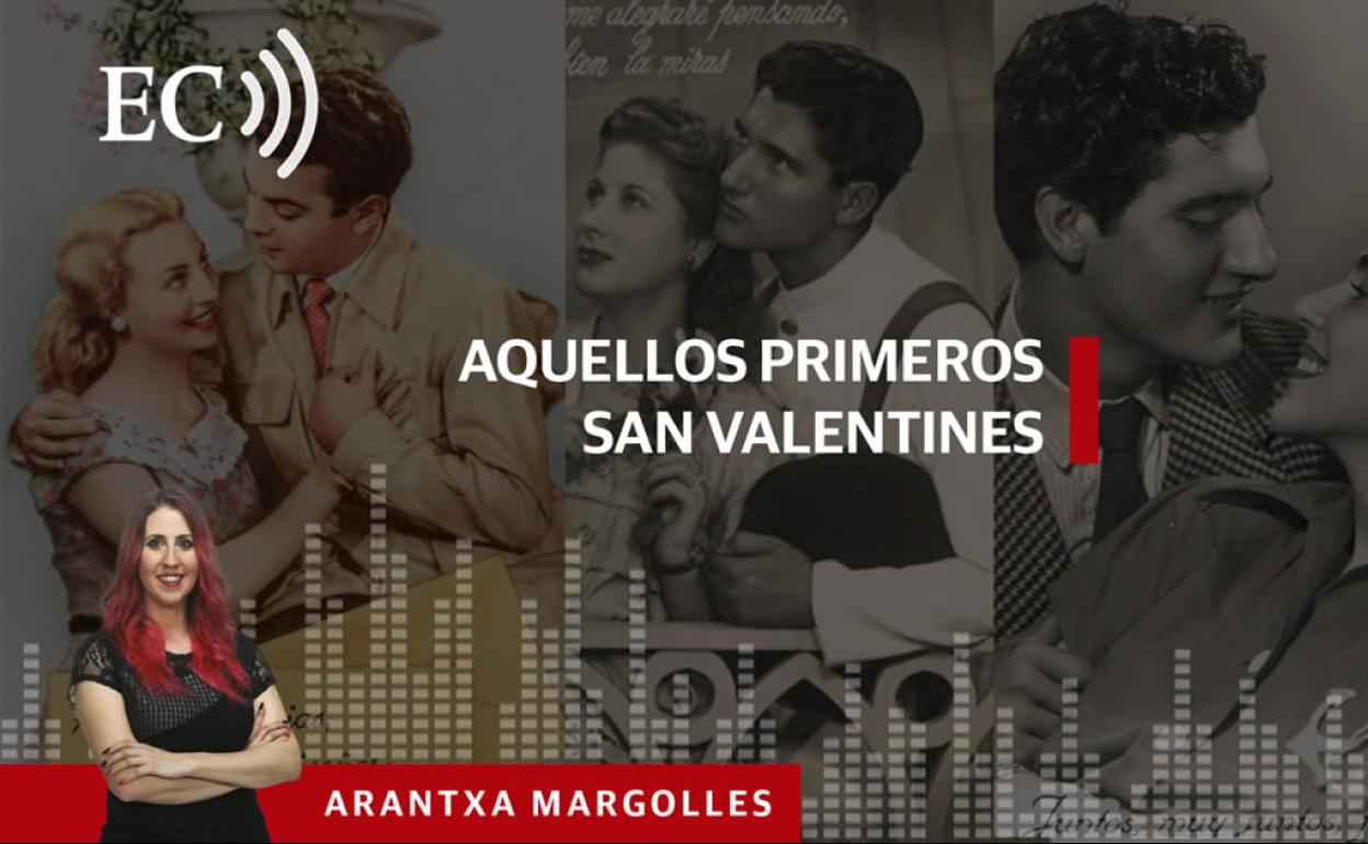 Podcast: Aquellos primeros San Valentines