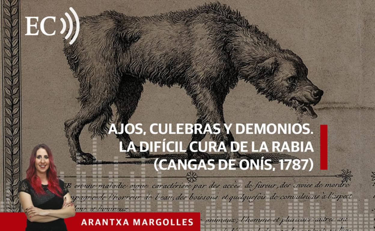 Podcast: Ajos, culebras y demonios. La difícil cura de la rabia (Cangas de Onís, 1787)