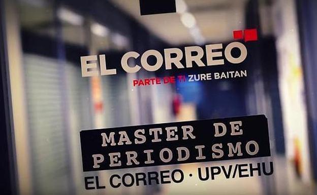 El Máster de EL CORREO y la UPV, único en España
