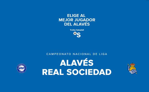 Concurso: elige al mejor jugador del Alavés-Real Sociedad