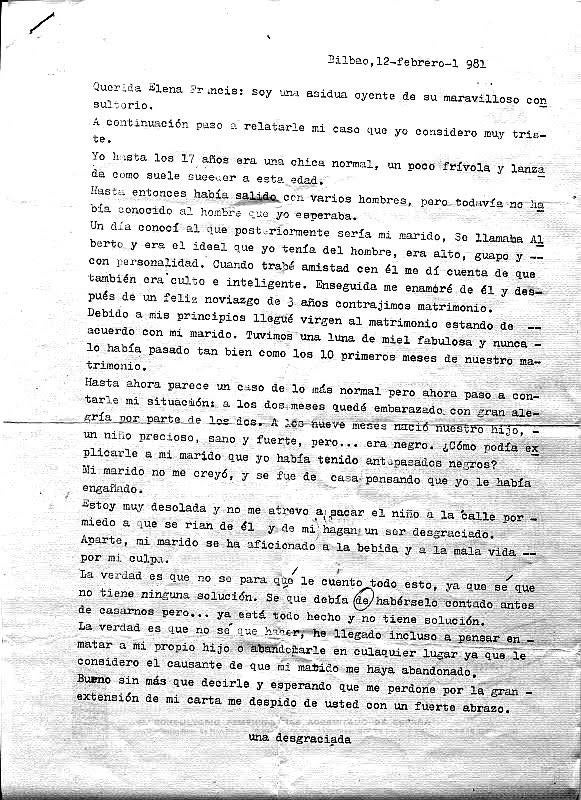 Misiva que escribió una bilbaína explicando a Elena Francis que había tenido «un hijo negro» y que «no podía explicar a su marido que había tenido antepasados negros» porque no le iba a creer, circunstancia que, según explica, de hecho sucedió. Data del 12 de febrero de 1981.