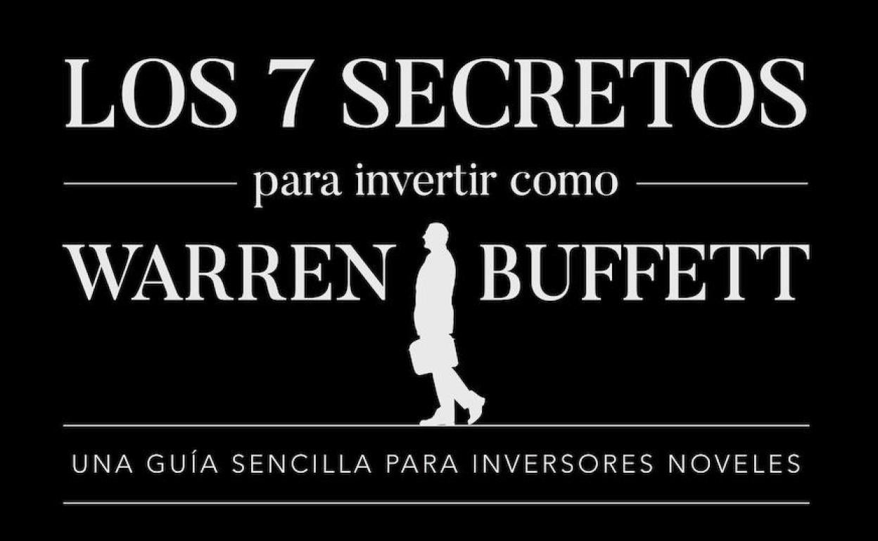 Por qué leer 'Los 7 secretos para invertir como Warren Buffett'
