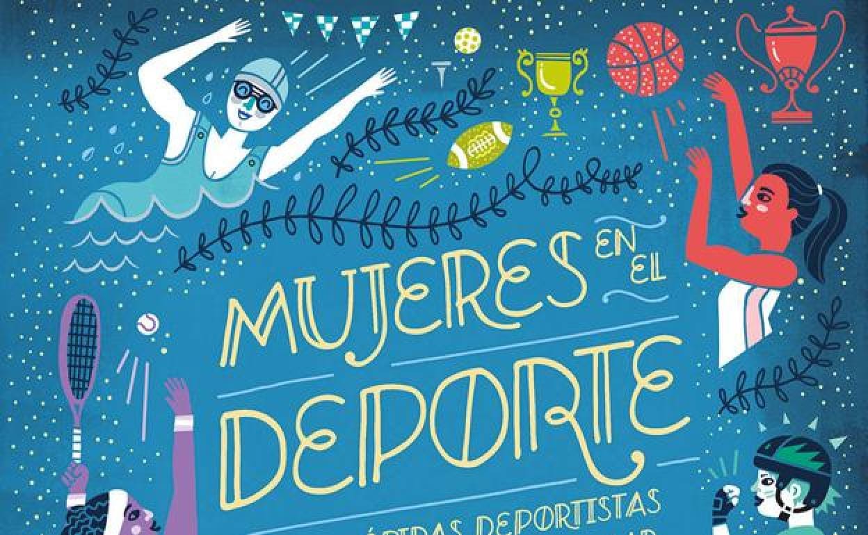 Ocho títulos sobre deporte femenino para el Día del Libro | El Correo