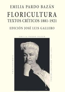 Imagen - «Floricultura«. Autora: Emilia Pardo Bazán. Ed: Huerga y Fierro, 432 páginas. 19 euros.