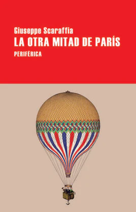 'La otra mitad de París' de Giuseppe Scaraffia