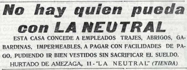 La Neutral, de Hurtado de Amézaga, ofrecía facilidades de pago.