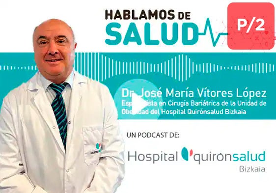 Preguntas y respuestas sobre cirugía bariátrica con el doctor José María Vítores López