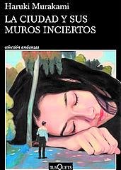 Imagen - La ciudad y sus muros inciertos. Autor: Haruki Murakami. Trad: Juan Francisco González Sánchez. Ed: Tusquets. Págs: 560. Precio: 22,90 euros.