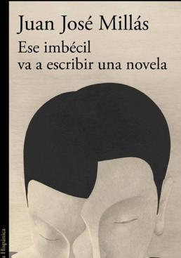 Imagen - 'Ese imbécil va a escribir una novela'