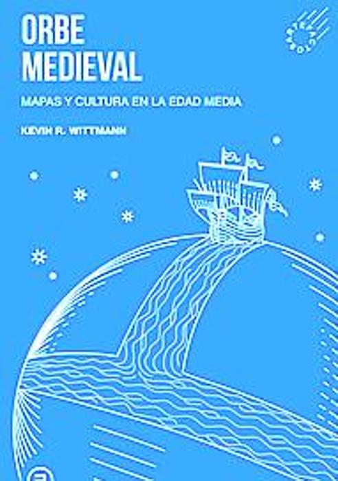 Imagen - 'Orbe medieval. Mapas y cultura en la edad media'