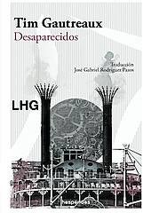 Imagen - Desaparecidos. Autor: Tim Gautreaux Trad: J.G Rodríguez Pazos. Ed:La Huerta Grande. Págs: 584. Precio: 25 euros.