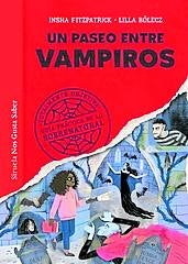 Imagen - Un paseo entre vampiros. Autoras: Insha Fitzpatrick y Lilla Bolecz. Trad: Julio Hermoso. Págs: 128. Precio: 19,95 euros.