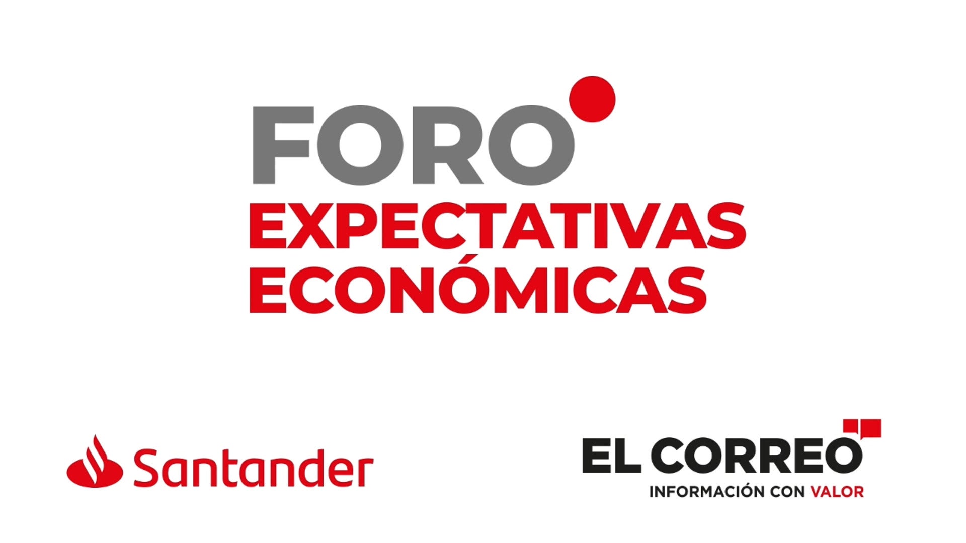 Foro Expectativas Económicas de EL CORREO y Santander 2024