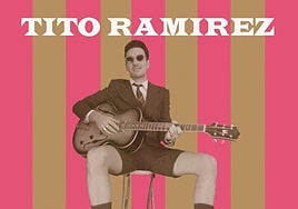 Tito Ramirez, en un cartel promocional.