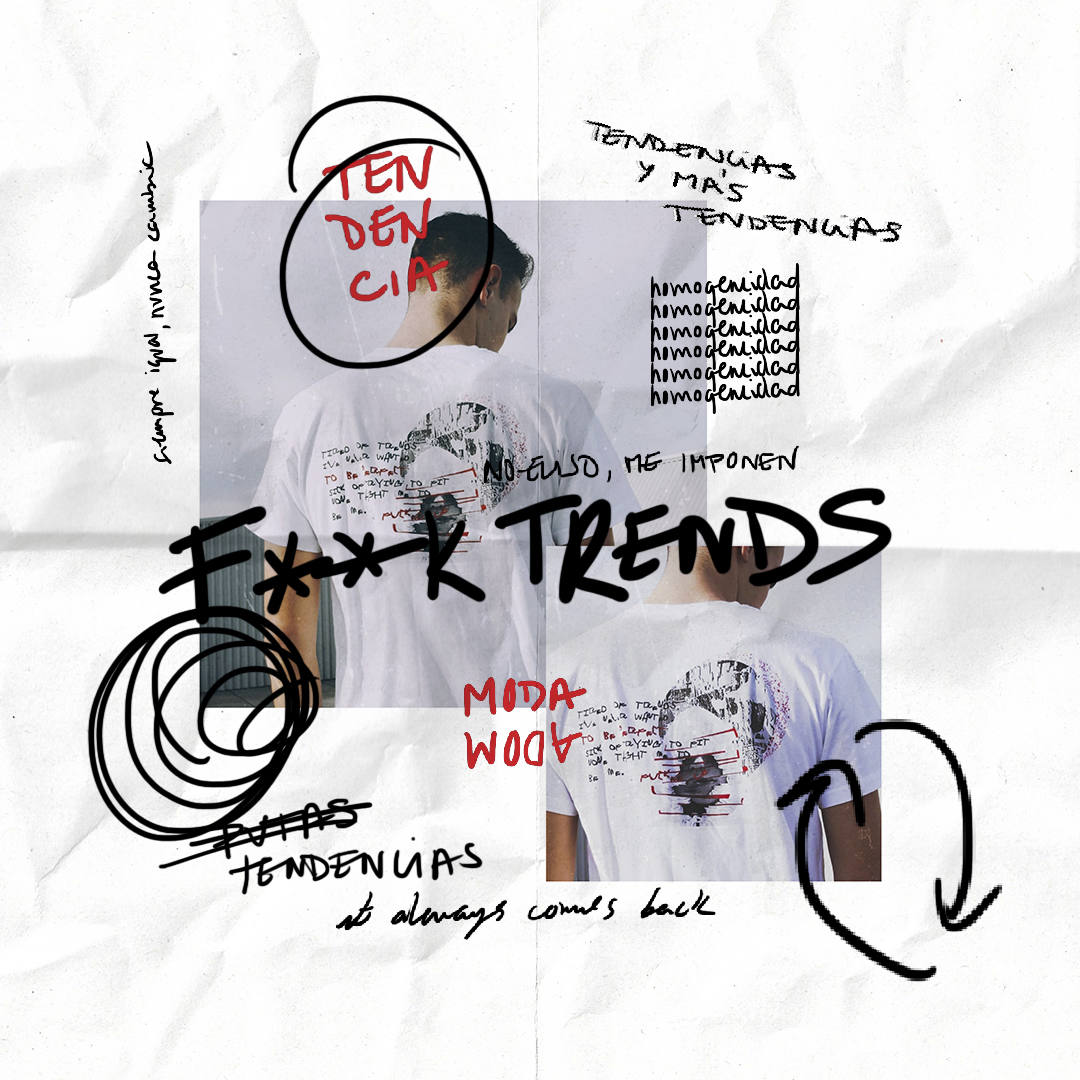 Explicativo del diseño 'F**k trends'.