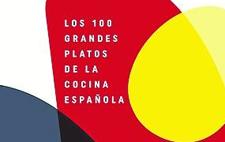 Los 100 grandes platos de la cocina española