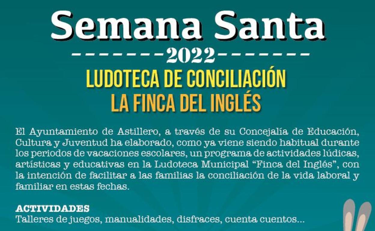 Cartel de las actividades del servicio de ludoteca municipal que se pondrá en marcha durante las vacaciones de Semana Santa. 