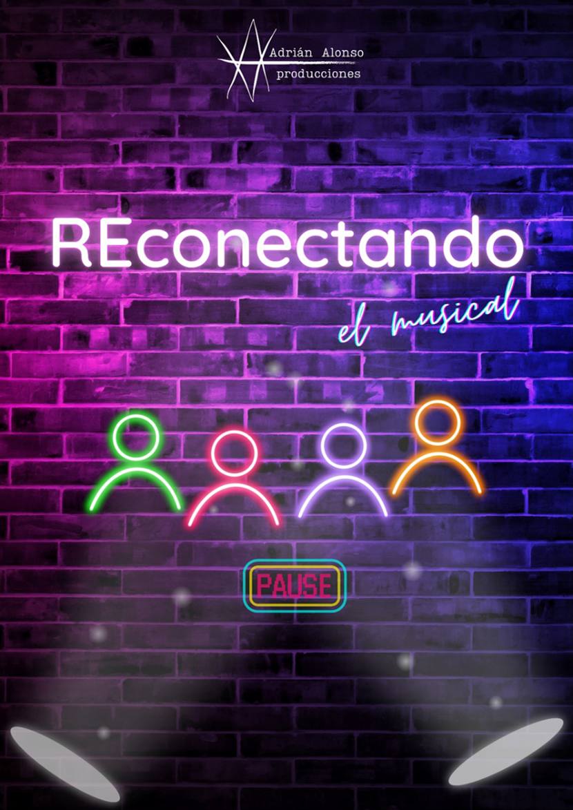 REconectando, el musical con dirección de Adrián Alonso. Viernes 14 abril en la sala Pereda a las 19.30 horas. 