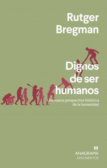 &#039;Dignos de ser humanos&#039;. Editorial Anagrama