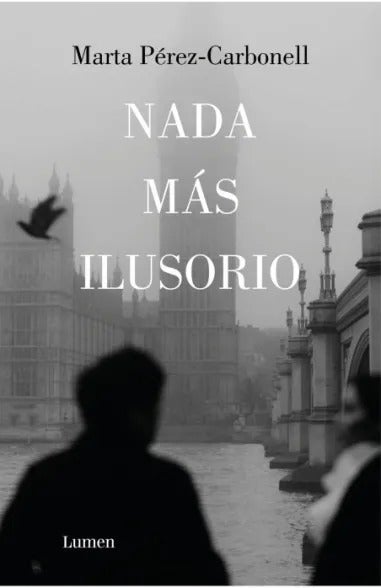 &#039;Nada más ilusorio&#039;. Editorial Lumen