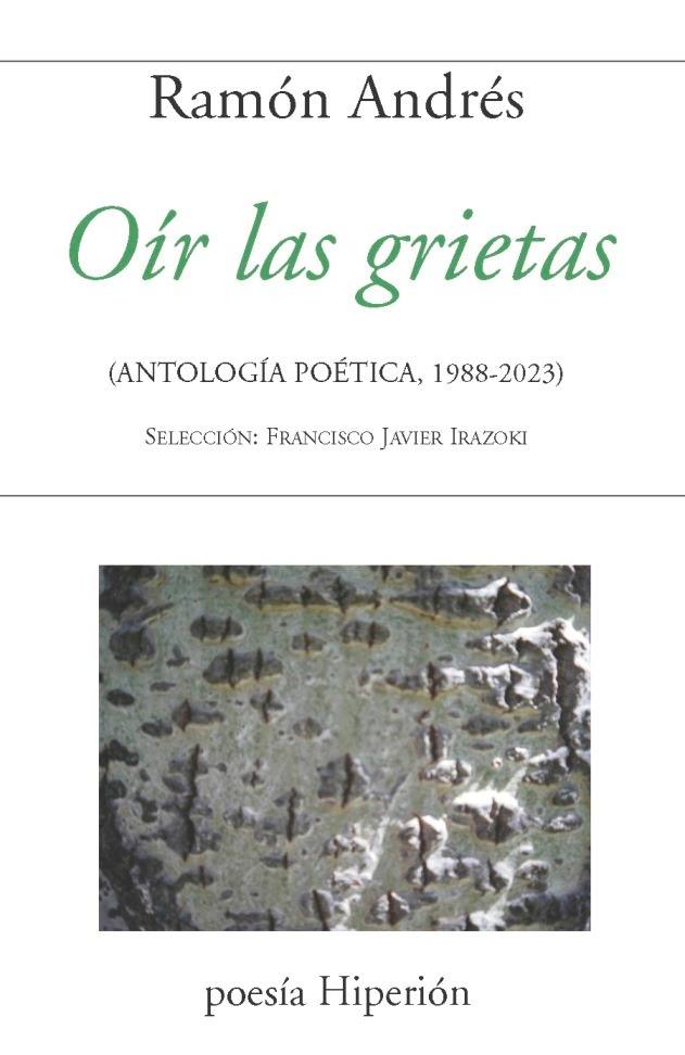 &#039;Oír las grietas. Antología poética, 1988-2023&#039;. Editorial Hiperión